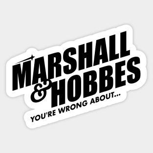 Marshall & Hobbes - You're Wrong About Sticker